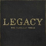 Cadillac Three - Legacy