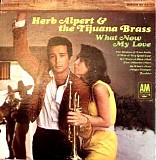 Herb Alpert & the Tijuana Brass - What Now My Love