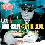 Van Morrison - Pay the Devil