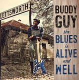 Buddy Guy - The Blues Is Alive And Well