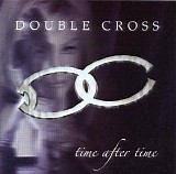 Double Cross - Time After Time