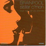 Brainpool - Sister C'mon