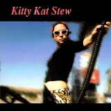 Kitty Kat Stew - Kitty Kat Stew