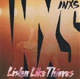 INXS - Listen Like Thieves