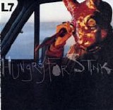 L7 - Hungry For Stink