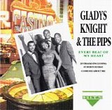 Gladys Knight & The Pips - Every Beat Of My Heart