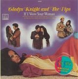 Gladys Knight & The Pips - If I Were Your Woman