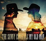 The Sunny Cowgirls - My Old Man