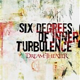 Dream Theater - Six Degrees Of Inner Turbulence