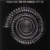 XTC - Fossil Fuel: The XTC Singles 1977-92