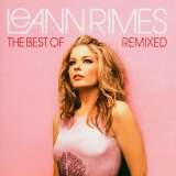 Leann Rimes - The Best Of LeAnn Rimes Remixed