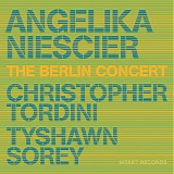 Angelika Niescier, Christopher Tordini & Tyshawn Sorey - The Berlin Concert