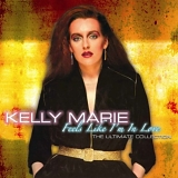 Kelly Marie - Feels Like I'm In Love: The Ultimate Collection