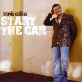 Travis Collins - Start the Car (Bonus Edition)
