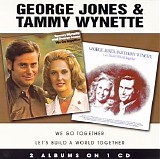 George Jones & Tammy Wynette - We Go Together + Let's Build A World Together