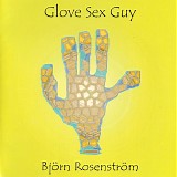 BjÃ¶rn RosenstrÃ¶m - Glove Sex Guy
