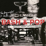 Bash & Pop - Friday Night Is Killing Me