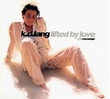 k.d. lang - Lifted By Love