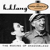 k.d. lang - The Making Of Shadowland: Words + Music