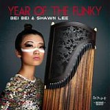 Bei Bei & Shawn Lee - Year of the Funky