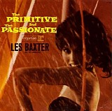 Les Baxter and his Orchestra - The Primitive & The Passionate