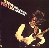 Steve Miller Band - Fly Like An Eagle