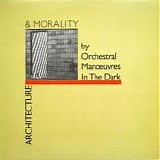 Orchestral Manoeuvres In The Dark - Architecture & Morality