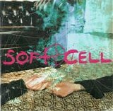 Soft Cell - Cruelty Without Beauty