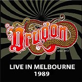 Dragon - Live In Melbourne 1989