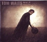 Tom Waits - Mule Variations