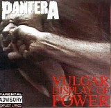 Pantera - Vulgar Display Of Power