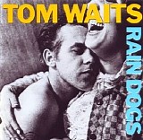 Tom Waits - Rain Dogs
