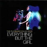 Everything But The Girl - The Platinum Collection