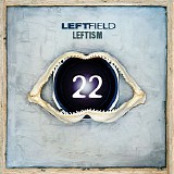 Leftfield - Leftism 22