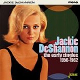 DeShannon. Jackie - The Early Years 1956-1962
