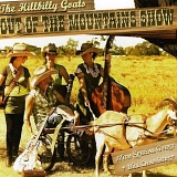 The Hillbilly Goats - Out Of The Mountains Show