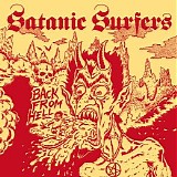 SATANIC SURFERS - Back From Hell