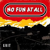 No Fun At All - GRIT