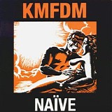 KMFDM - Naive