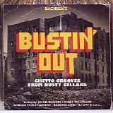 Various artists - Bustin' Out (Ghetto Grooves From Dusty Cellars)