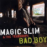 Magic Slim And The Teardrops - Bad Boy