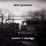 Dave Herrero - Austin To Chicago