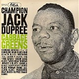 Champion Jack Dupree - Cabbage Greens