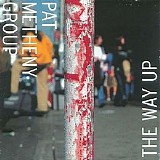Pat Metheny Group - The Way Up