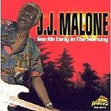 J.J. Malone - See Me Early In The Morning
