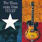 Various artists - The Blues Came From Texas