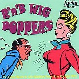 Various artists - R 'n' B Wig Poppers