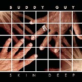 Buddy Guy - Skin Deep