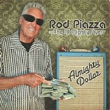 Rod Piazza & The Mighty Flyers - Almighty Dollar