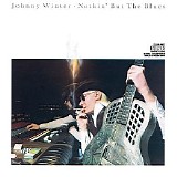 Johnny Winter - Nothin' But The Blues